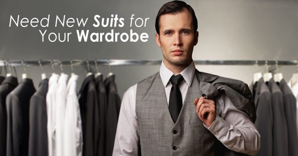 You Need New Suits for Your Wardrobe