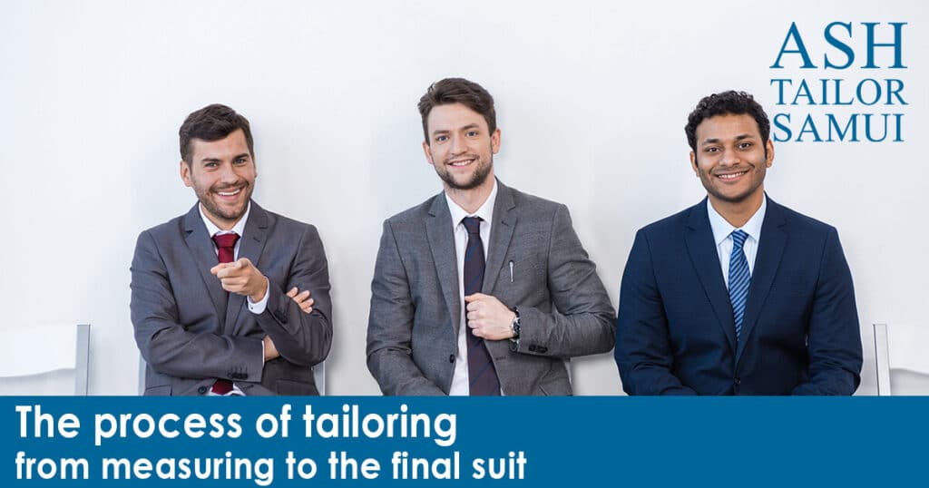 The process of tailoring - from measuring to the final suit