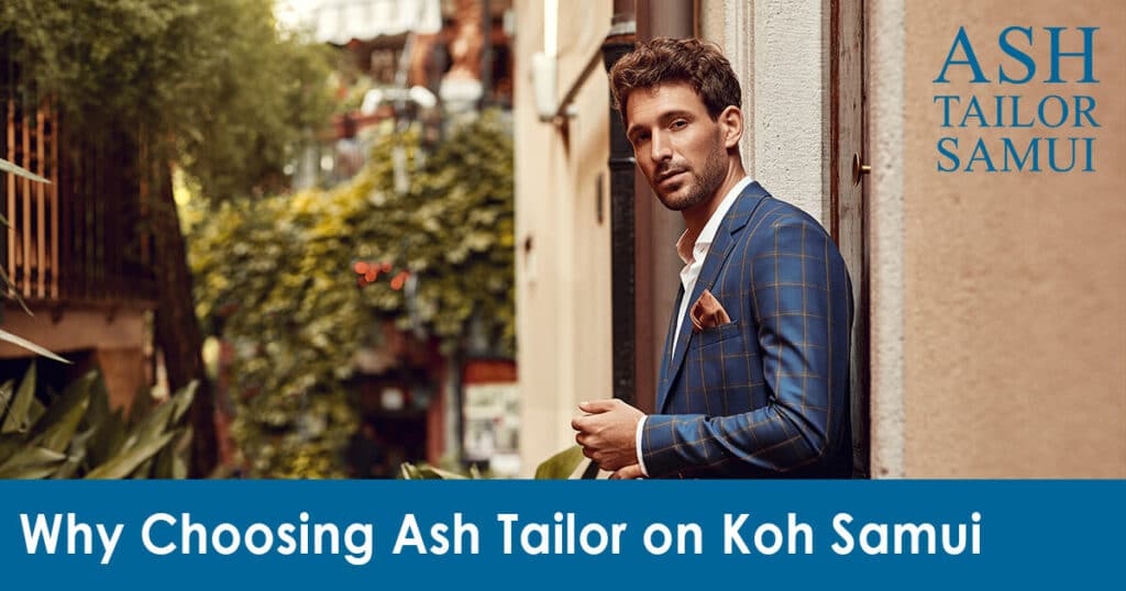 Why Choosing Ash Tailor on Koh Samui for Your Perfect Suit Is a Must