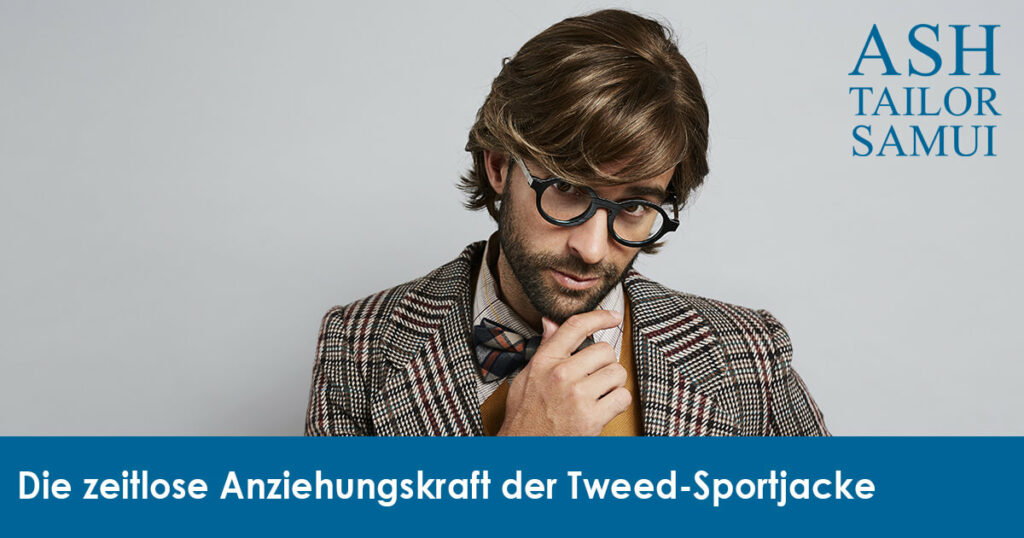 Die zeitlose Anziehungskraft der Tweed-Sportjacke