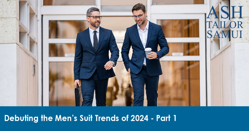 Debuting the Men’s Suit Trends of 2024 - Part 1