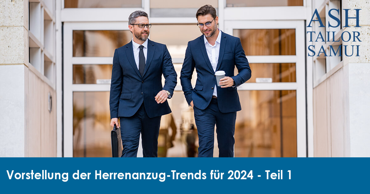 Vorstellung der Herrenanzug-Trends für 2024 - Teil 1